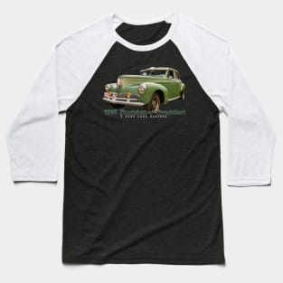 1941 Studebaker President 4 Door Land Cruiser Baseball T-Shirt